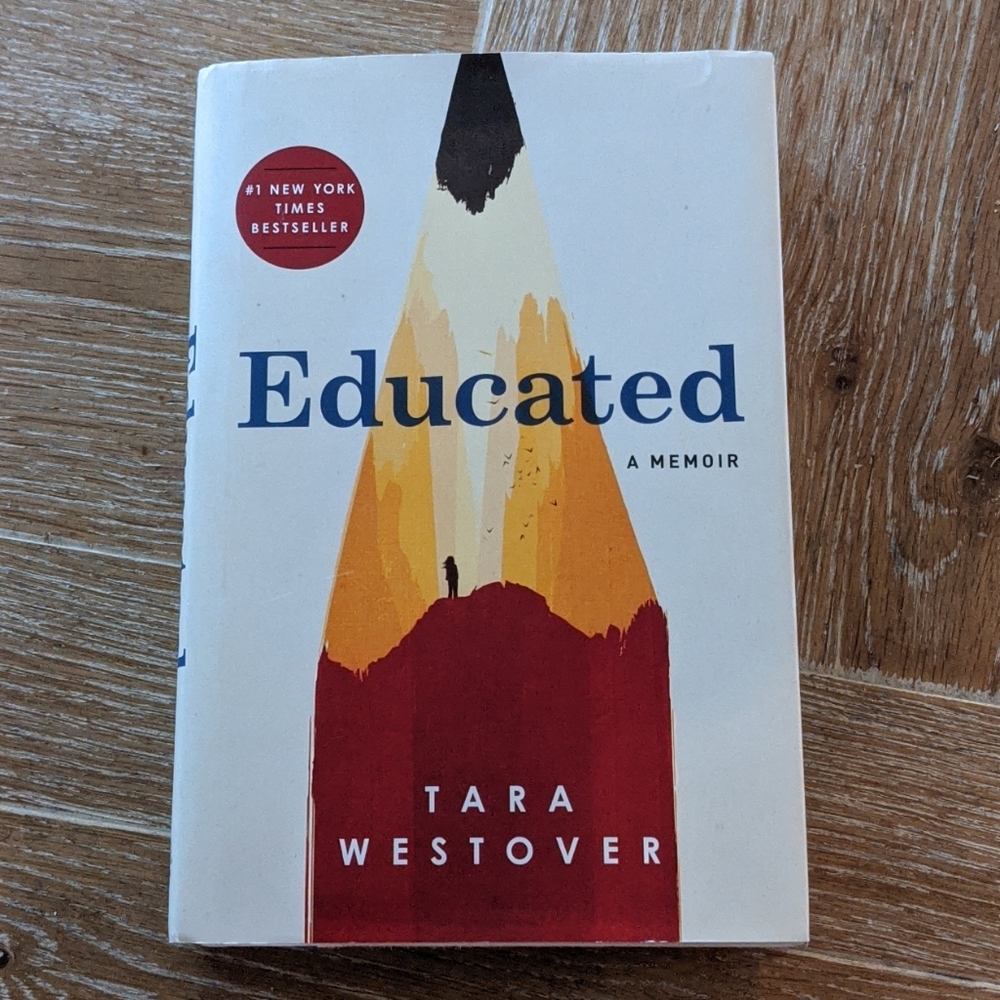 EDUCATED ~ TARA WESTOVER ~ NY TIMES BEST SELLER